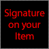 Signature on your Item
