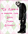 My Zombie is Smarter than Your Honor Student